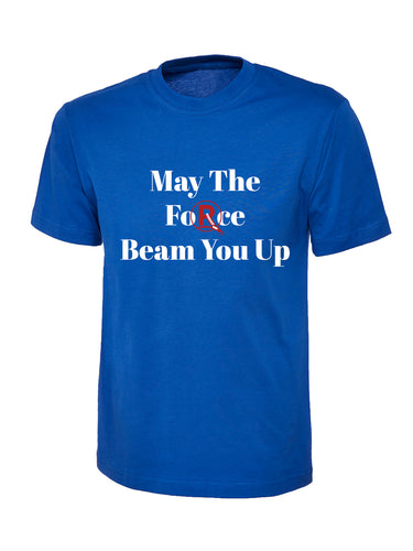 'May The Force Beam You Up' Blue T-Shirt
