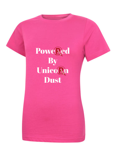 'Powered By Unicorn Dust' Pink Ladies T-Shirt