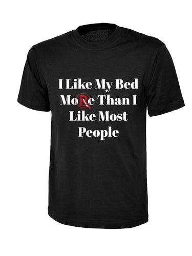 'I Like My Bed...' T-Shirt