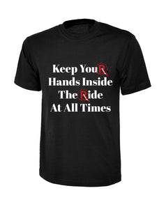 'Keep Your Hands Inside The Ride' T-Shirt