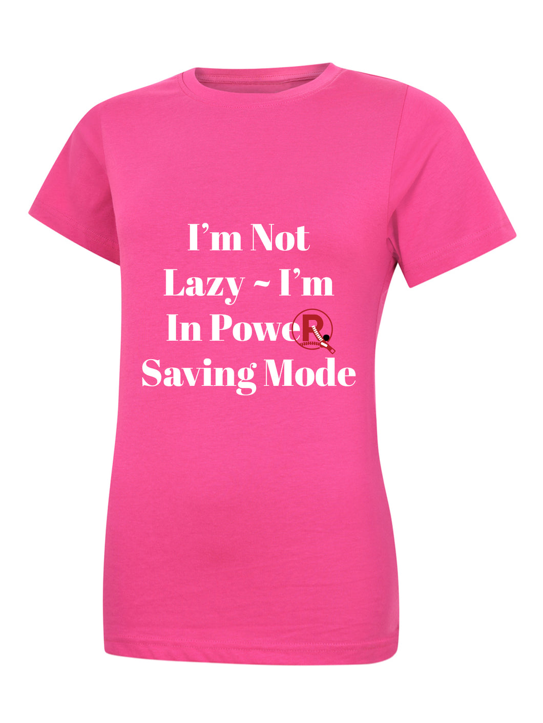 'I'm Not Lazy...' Pink Ladies T-Shirt