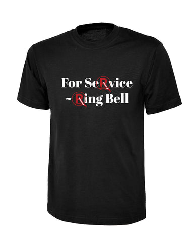 'For Service ~ Ring Bell' T-Shirt