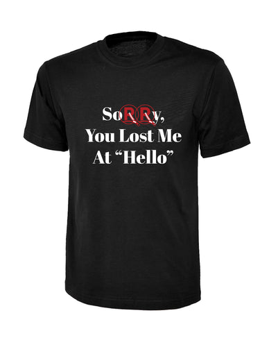 'Sorry, You Lost Me...' T-Shirt